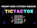 FrontEnd System Design - Tic Tac Toe