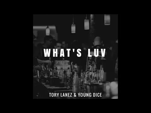 Download MP3 Tory Lanez - What's Luv (with Young Dice)