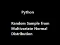 Random Sampling from multivariate Normal Distribution in Python