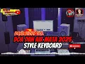 Download Lagu Lagu joget keyboard 2025 🎹🌴 DOA DAN AIR MATA 🌴🎹 - @AnggurRmxr