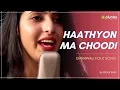 Download Lagu Haathyon ma Choodi Garhwali Folk Song | Rashi Sain| Neyo Pharswan|Shubh Sahota l Plunex Apna Pahad