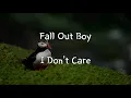 (한글 번역) Fall Out Boy - I Don't Care