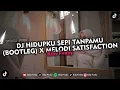 Download Lagu DJ HIDUPKU SEPI TANPAMU (BOOTLEG) X MELODI SATISFACTION VIRAL TIKTOK 2025