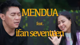 Mendua - Astrid feat Ifan Seventeen