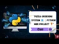 Pizza Ordering System in Python Class-28 EASYCODEHUB Python Mini Project for Beginners