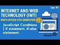 JavaScript Conditions if statement if-else statement Internet Web Technology Lec 41
