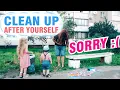 Why don t people clean up after themselves Clean up after yourself Learn to Clean After Yourself