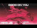 Download Lagu Alex Hobson, Talia Mar - Good on You (Crvvcks Remix - Audio)