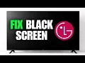 How To Fix LG TV Is On But Screen Is Black Quick Guide