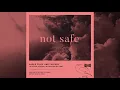 Gable Price and Friends - Not Safe [OFFICIAL AUDIO]