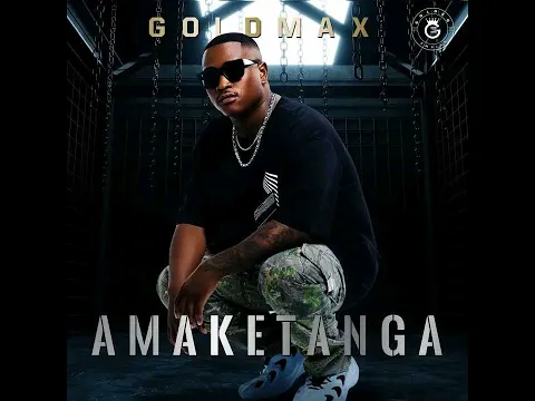 Download MP3 GoldMax - AMAKETANGA (full Album mix)| Gqom mix 2023.