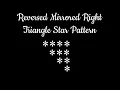 Reversed mirrored right triangle star pattern print program