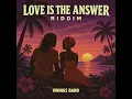 Good Loving (Love Is the Answer Riddim)
