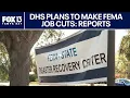 DHS could cut ties with FEMA workers