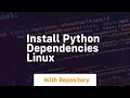 install python dependencies linux