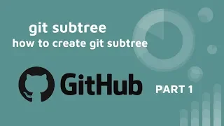 git subtree tutorial - how to create git subtree