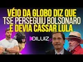 Lagu CLIMÃO: Véio da Globo diz que TSE foi injusto com Bolsonaro e devia cassar o Lula!