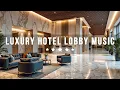 Lagu Luxury Hotel Lobby Music - Tender Jazz Saxophone Instrumental Music | Relaxing Jazz Background Music