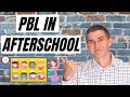 What does PBL look like in Afterschool PBL Simplified