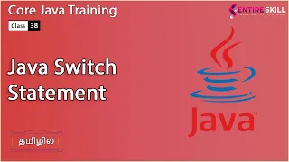 What is Switch Statement in Java in Tamil - Beginners to Advanced Level Master Course -Entire Skill