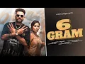 6 GRAM BS BHATTI FT JASHANMEET LATEST NEW PUNJABI SONG 2025