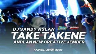 dj take takene new creative jember support nazriel hackim feat sandy aslan bass horeeg 