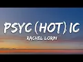 Download Lagu Rachel Lorin - psyc(hot)ic (Lyrics) [7clouds Release]