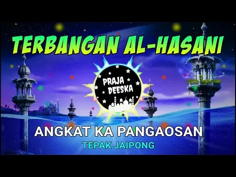 Download MP3 TERBANGAN Al-Hasani - Angkat Ka Pangaosan versi Jaipong