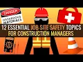 12 ESSENTIAL Job Site Safety Topics For Construction Managers Construction Safety Basics