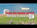 Download Lagu DJ CINTA INI HANYA UNTUK MU KAU BUKAN MAIN