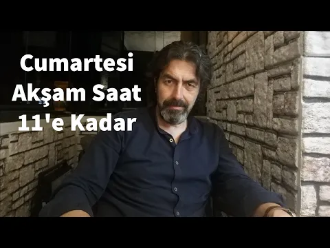 Download MP3 Cumartesi Akşam Saat 11'e Kadar Yapabilirsiniz