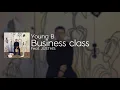 Young B(영비) - Business Class (feat.JUSTHIS)[Lyrics]