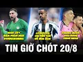 Download Lagu TIN GIỜ CHÓT 20/8 | MAN CITY ĐÀM PHÁN MUA DONNARUMMA, LIVERPOOL CHI TIỀN TẤN ĐỂ MUA ISAK