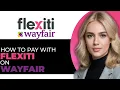 How to Properly Pay with Flexiti on Wayfair FULL GUIDE