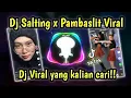 Download Lagu DJ SALTING JEDAG JEDUG X PAMBASLIT SLOW REMIX TIK TOK VIRAL!!
