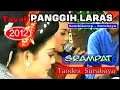 Download Lagu 15.  SRAMPAT _  WOLU _ TAYUB PANGGIH LARAS _ SAMBIKEREP SURABAYA _ RIBUT GADEL SURABAYA