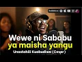 Lagu Wewe ni Sababu ya Maisha Yetu | Unastahili Kuabudiwa (Cover) – Deep Swahili Worship