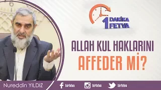Allah Kul Haklarını Affeder mi?