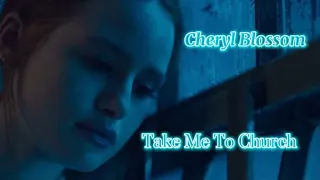 Download ~Cheryl Blossom~ / •Take Me To Church• MP3