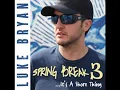 If You Ain't Here To Party by Luke Bryan