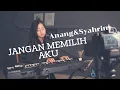 Download Lagu JANGAN MEMILIH AKU ( ANANG \u0026 SYAHRINI ) - MICHELA THEA COVER