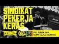 Rebellion Rose - Sindikat Pekerja Keras (Official Lyric Video) Full Album Sehat Selalu Sodaraku 2018