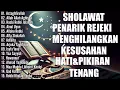 Lagu SHOLAWAT NABI PEMBUKA PINTU REZEKI 🕋SHOLAWAT JIBRIL🪔SHOLAWAT NARIYAH KUMPULAN SHOLAWAT TERBAIK