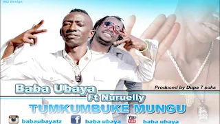 baba ubaya ft nuruelly tumkumbuke mungu official audio 