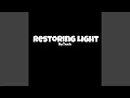 Restoring Light