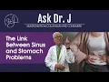The Link Between Sinus and Stomach Problems
