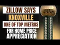 Zillow Updates Pricing Forecast and Knoxville Comes in of Top Metros Rising 3 4 over next year