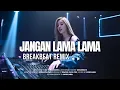 Lagu JANGAN TUNGGU LAMA LAMA – CICI FARAMIDA (BREAKBEAT REMIX) I VIRAL TIKTOK 2026
