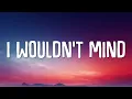 He is We - I Wouldn't Mind (Lyrics)