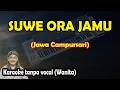 Download Lagu Suwe ora jamu karaoke campursari jawa nada wanita